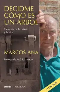 decidme-como-es-un-arbol-memoria-de-la-prision-y-la-vida-9788489367401.webp