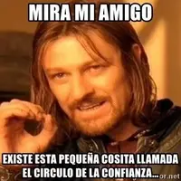 mira-mi-amigo-existe-esta-pequea-cosita-llamada-el-circulo-de-la-confianza.webp
