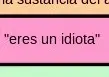Eres un idiota.webp