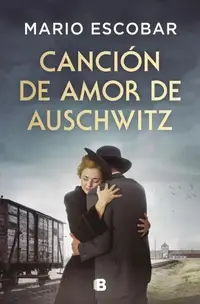 cancion-de-amor-de-auschwitz-mario-escobar.webp