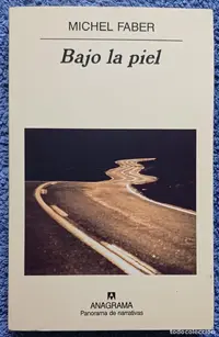 BAJO LA PIEL -- MICHEL FABER .... primera edición 1.webp