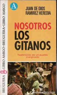 JUAN DE DIOS RAMÍREZ HEREDIA - NOSOTROS LOS GITANOS (BRUGUERA, 1974) .webp