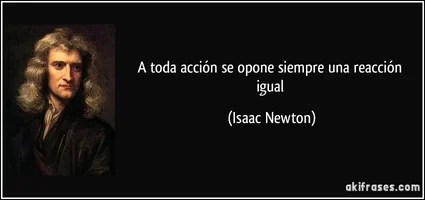 frase-a-toda-accion-se-opone-siempre-una-reaccion-igual-isaac-newton-147069.webp
