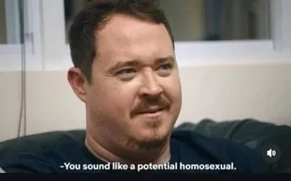 you sound like a potential homo.webp
