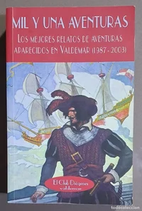 Mil y una aventuras. Los mejores relatos de aventuras aparecidos en Valdemar. 1987-2003. VV.A...webp