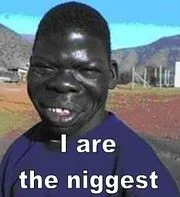 I are the niggest.webp