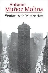 portada_ventanas-de-manhattan_antonio-munoz-molina_201512241735.webp