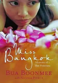 Miss Bangkok Memoirs of a Thai Prostitute .webp